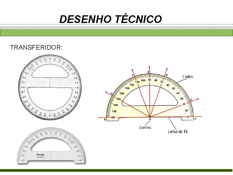 DESENHO TÉCNICO TRANSFERIDOR: 