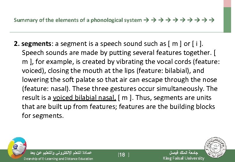 Summary of the elements of a phonological system 2. segments: a segment is a