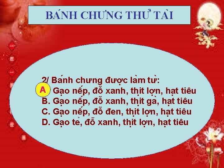 BA NH CHƯNG THƯ TA I 2/ Ba nh chưng đươ c la m