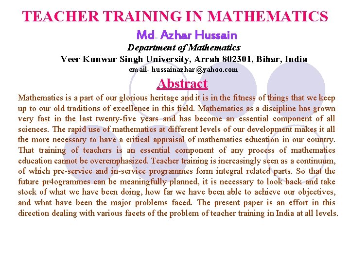 TEACHER TRAINING IN MATHEMATICS Md. Azhar Hussain Department of Mathematics Veer Kunwar Singh University,