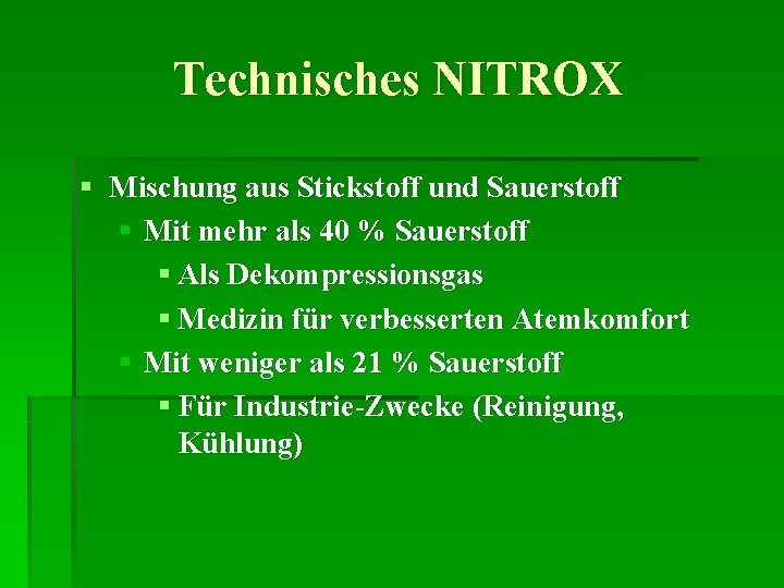 Technisches NITROX § Mischung aus Stickstoff und Sauerstoff § Mit mehr als 40 %