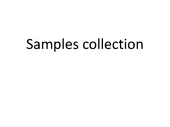 Samples collection 