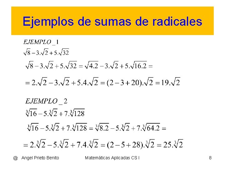 Ejemplos de sumas de radicales @ Angel Prieto Benito Matemáticas Aplicadas CS I 8