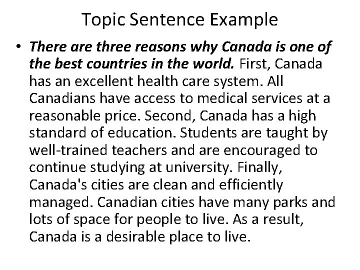 Topic Sentence Example • There are three reasons why Canada is one of the Topic Sentence Example • There are three reasons why Canada is one of the