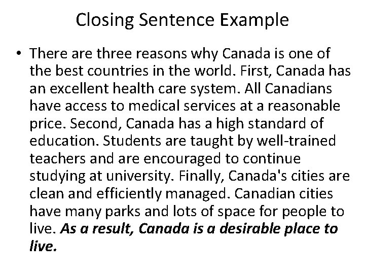 Closing Sentence Example • There are three reasons why Canada is one of the Closing Sentence Example • There are three reasons why Canada is one of the