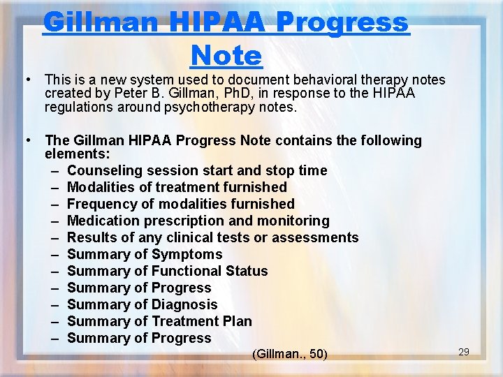 Gillman HIPAA Progress Note • This is a new system used to document behavioral