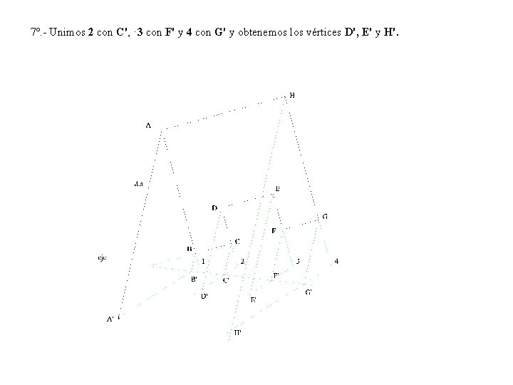 7º. - Unimos 2 con C', · 3 con F' y 4 con G'