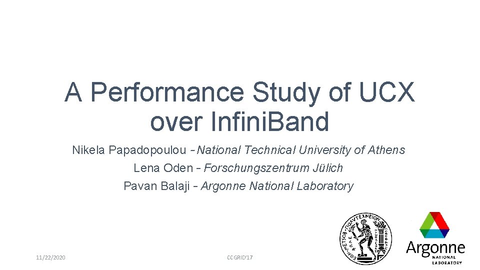 A Performance Study of UCX over Infini. Band Nikela Papadopoulou – National Technical University