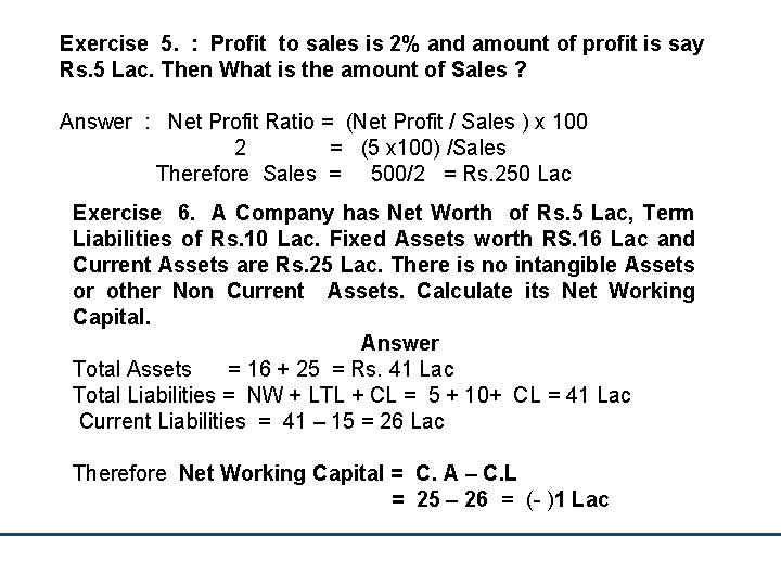 Exercise 5. : Profit to sales is 2% and amount of profit is say