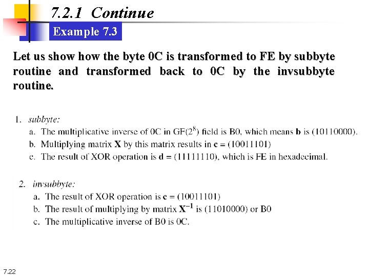 7. 2. 1 Continue Example 7. 3 Let us show the byte 0 C