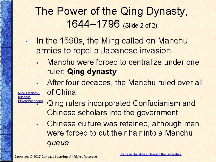 The Power of the Qing Dynasty, 1644– 1796 (Slide 2 of 2) ▪ In