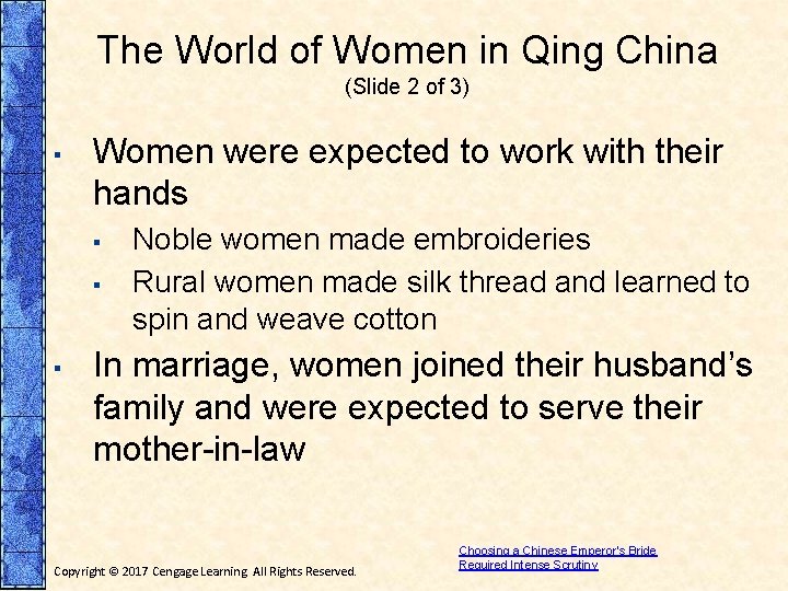 The World of Women in Qing China (Slide 2 of 3) ▪ Women were
