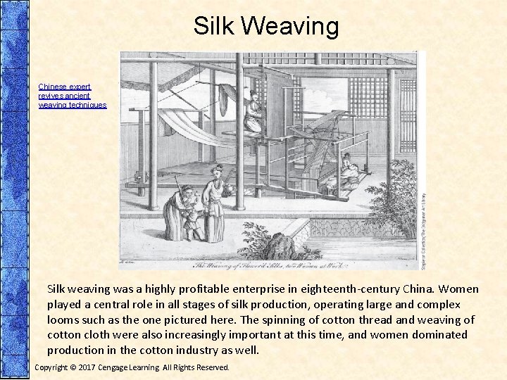 Silk Weaving Chinese expert revives ancient weaving techniques Silk weaving was a highly profitable