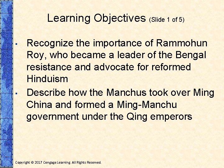 Learning Objectives (Slide 1 of 5) ▪ ▪ Recognize the importance of Rammohun Roy,