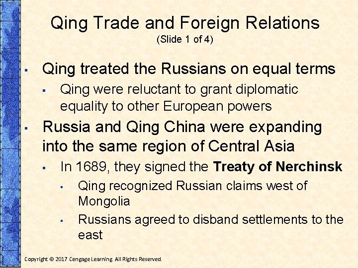 Qing Trade and Foreign Relations (Slide 1 of 4) ▪ Qing treated the Russians