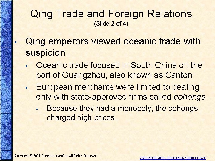 Qing Trade and Foreign Relations (Slide 2 of 4) ▪ Qing emperors viewed oceanic