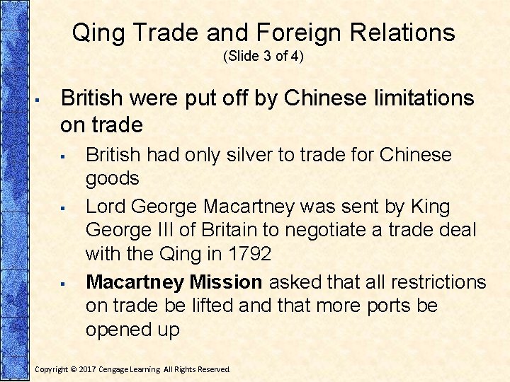 Qing Trade and Foreign Relations (Slide 3 of 4) ▪ British were put off