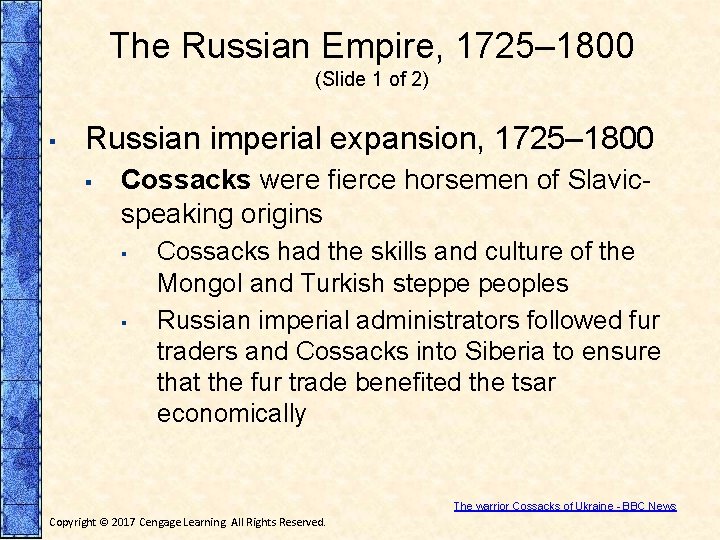 The Russian Empire, 1725– 1800 (Slide 1 of 2) ▪ Russian imperial expansion, 1725–
