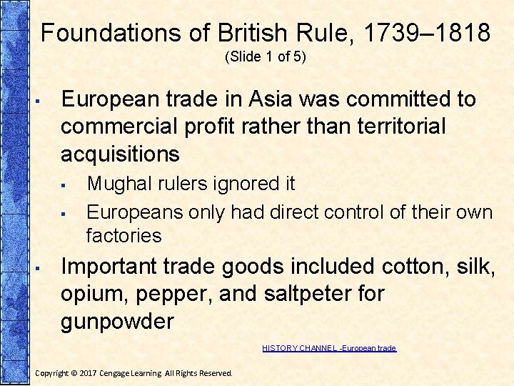 Foundations of British Rule, 1739– 1818 (Slide 1 of 5) ▪ European trade in