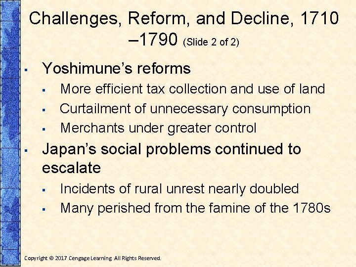 Challenges, Reform, and Decline, 1710 – 1790 (Slide 2 of 2) ▪ Yoshimune’s reforms