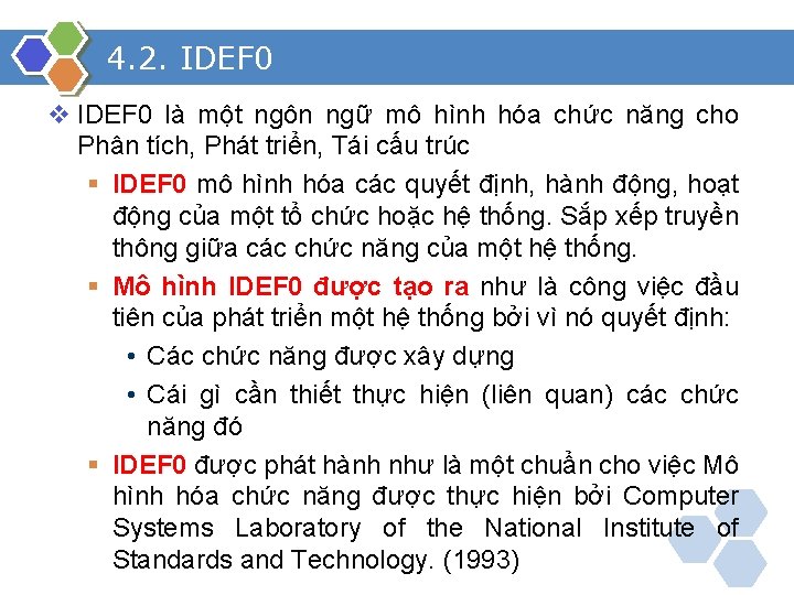 4. 2. IDEF 0 v IDEF 0 là một ngôn ngữ mô hình hóa
