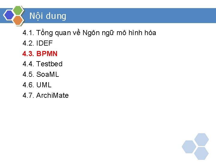 Nội dung 4. 1. Tổng quan về Ngôn ngữ mô hình hóa 4. 2.