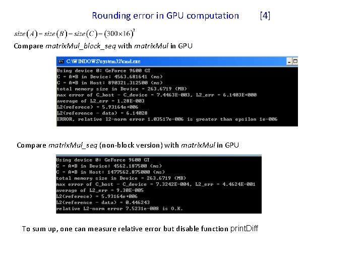 Rounding error in GPU computation Compare matrix. Mul_block_seq with matrix. Mul in GPU Compare