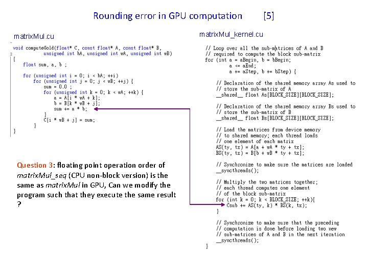 Rounding error in GPU computation matrix. Mul. cu Question 3: floating point operation order