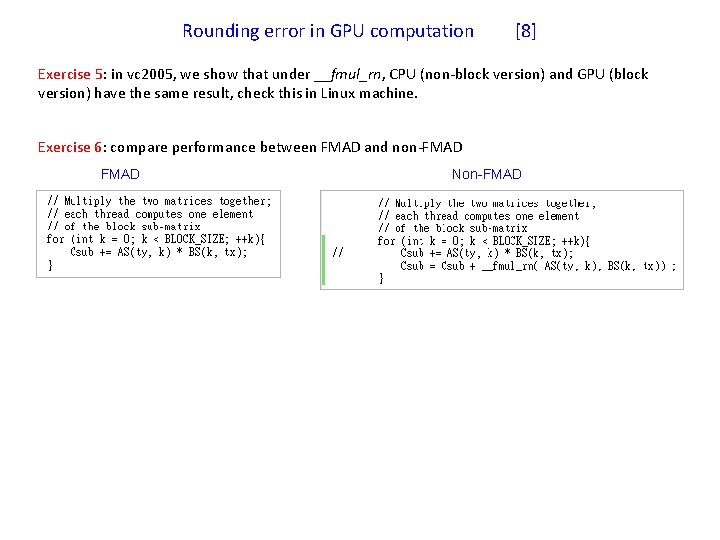 Rounding error in GPU computation [8] Exercise 5: in vc 2005, we show that