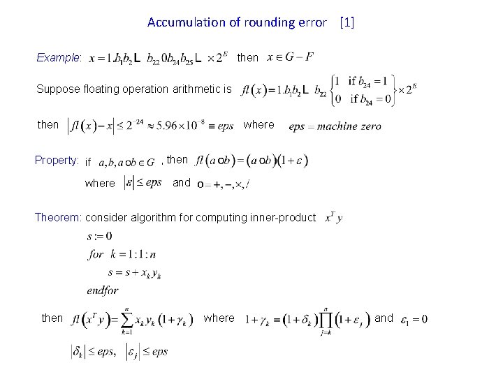 Accumulation of rounding error [1] Example: then Suppose floating operation arithmetic is then where