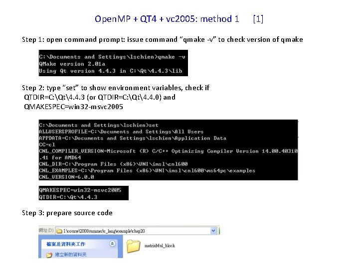 Open. MP + QT 4 + vc 2005: method 1 [1] Step 1: open