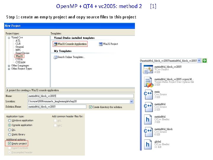 Open. MP + QT 4 + vc 2005: method 2 Step 1: create an