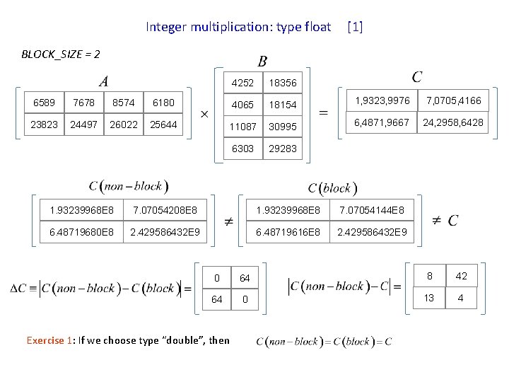 Integer multiplication: type float [1] BLOCK_SIZE = 2 4252 18356 6589 7678 8574 6180