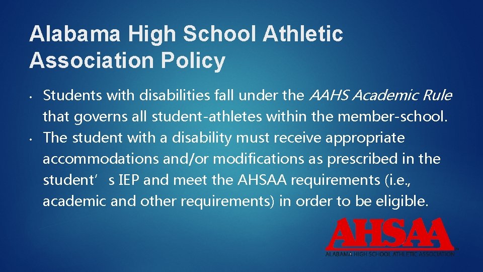 Alabama High School Athletic Association Policy • • Students with disabilities fall under the