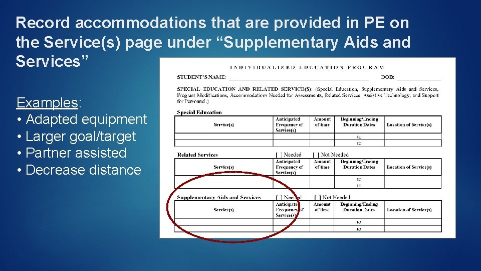 Record accommodations that are provided in PE on the Service(s) page under “Supplementary Aids