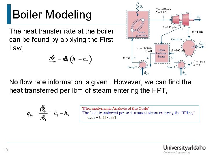 Boiler Modeling The heat transfer rate at the boiler can be found by applying