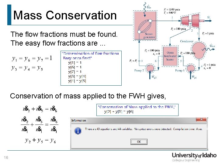 Mass Conservation The flow fractions must be found. The easy flow fractions are. .