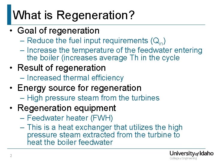 What is Regeneration? • Goal of regeneration – Reduce the fuel input requirements (Qin)