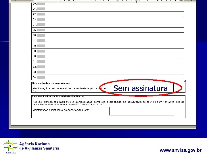  Sem assinatura Agência Nacional de Vigilância Sanitária www. anvisa. gov. br 