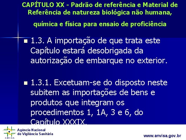 CAPÍTULO XX - Padrão de referência e Material de Referência de natureza biológica não