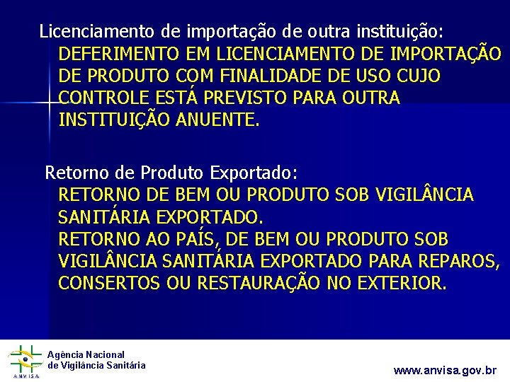 Licenciamento de importação de outra instituição: DEFERIMENTO EM LICENCIAMENTO DE IMPORTAÇÃO DE PRODUTO COM