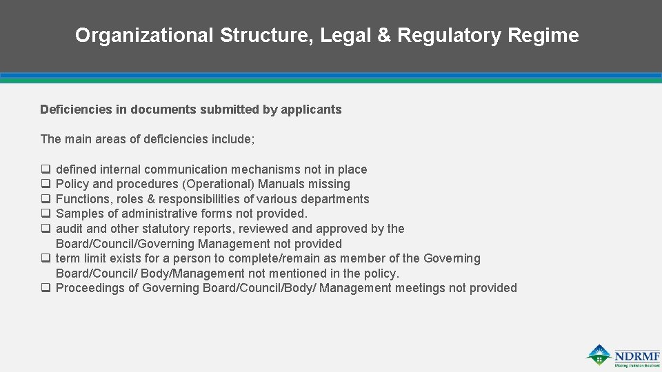 Organizational Structure, Legal & Regulatory Regime Deficiencies in documents submitted by applicants The main