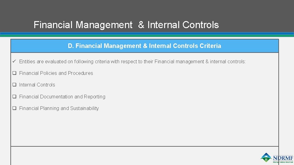 Financial Management & Internal Controls D. Financial Management & Internal Controls Criteria ü Entities