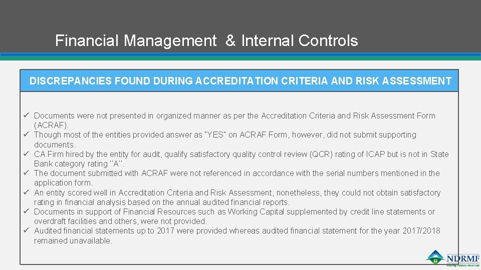 Financial Management & Internal Controls DISCREPANCIES FOUND DURING ACCREDITATION CRITERIA AND RISK ASSESSMENT ü