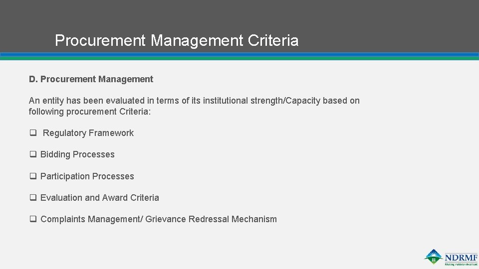 Procurement Management Criteria D. Procurement Management An entity has been evaluated in terms of