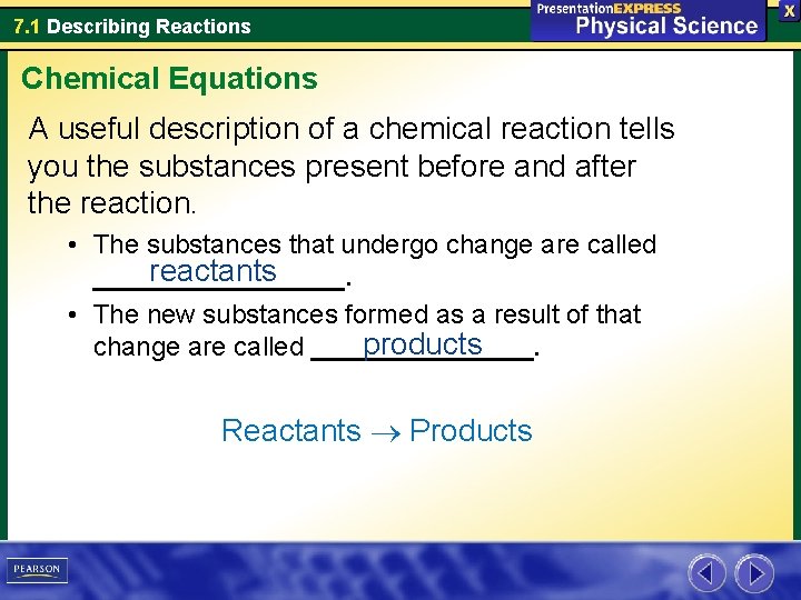 7. 1 Describing Reactions Chemical Equations A useful description of a chemical reaction tells