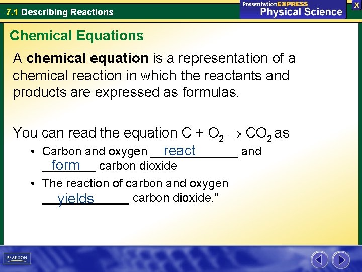 7. 1 Describing Reactions Chemical Equations A chemical equation is a representation of a