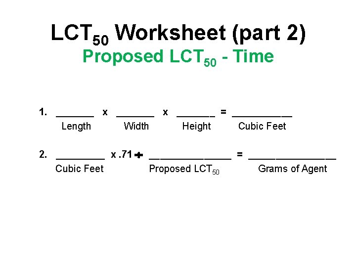 LCT 50 Worksheet (part 2) Proposed LCT 50 - Time 1. _______ x _______