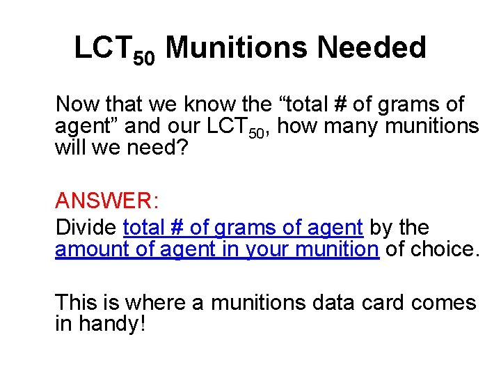 LCT 50 Munitions Needed Now that we know the “total # of grams of