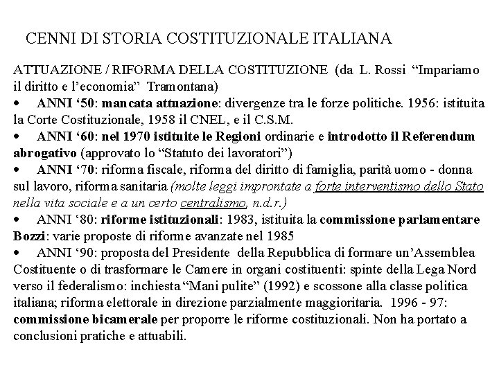 CENNI DI STORIA COSTITUZIONALE ITALIANA ATTUAZIONE / RIFORMA DELLA COSTITUZIONE (da L. Rossi “Impariamo